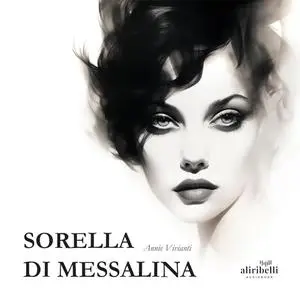 «Sorella di Messalina» by Annie Vivanti