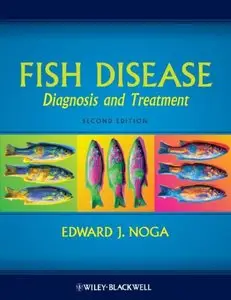 Fish Disease: Diagnosis and Treatment by Edward J. Noga