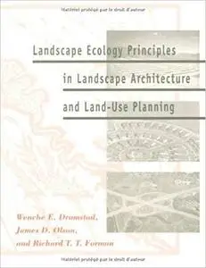 Landscape Ecology Principles in Landscape Architecture and Land-Use Planning