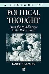 A History of Political Thought: From the Middle Ages to the Renaissance