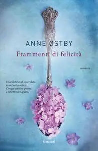 Anne Østby - Frammenti di felicità