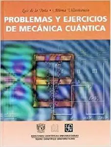 Problemas y ejercicios de mecánica cuántica