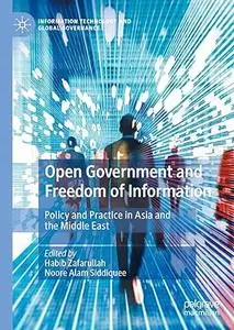 Open Government and Freedom of Information: Policy and Practice in Asia and the Middle East