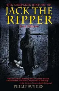 Complete History of Jack the Ripper