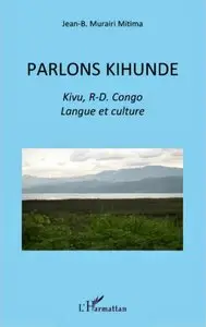 Jean B. Murairi-Mitama, "Parlons Kihunde: Kivu, R-D. Congo: Langue et culture"
