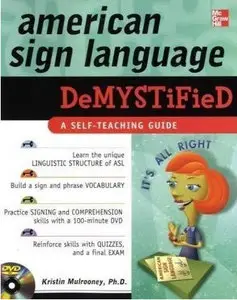 American Sign Language Demystified by Dr. Kristin Mulrooney
