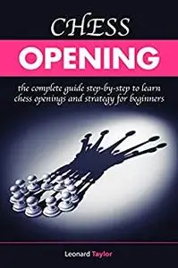 Chess Opening: [2in1]The complete guide step-by-step to learn chess openings and strategy for beginners