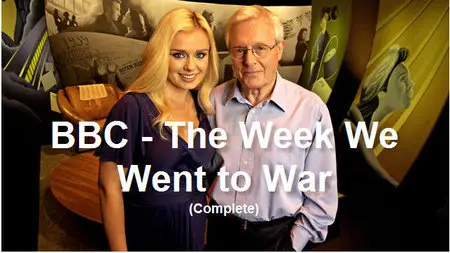 BBC – The Week We Went to War (Complete)
