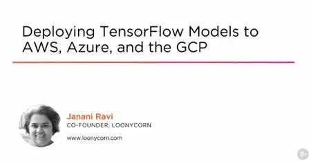 Deploying TensorFlow Models to AWS, Azure, and the GCP