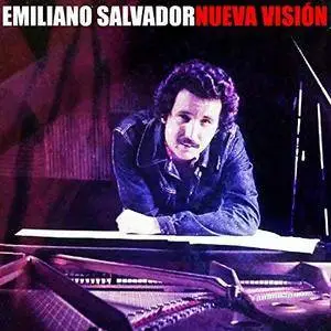 Emiliano Salvador - Nueva visión (Remasterizado) (1979/1995/2018) [Official Digital Download]