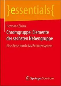 Chromgruppe: Elemente der sechsten Nebengruppe: Eine Reise durch das Periodensystem (Repost)