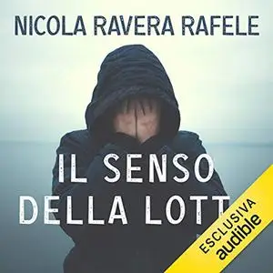 «Il senso della lotta» by Nicola Ravera Rafele