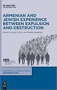 Armenian and Jewish Experience between Expulsion and Destruction