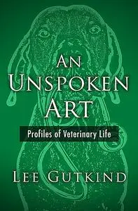 «An Unspoken Art» by Lee Gutkind