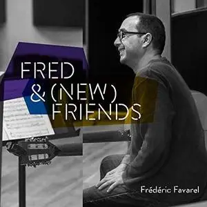 Frédéric Favarel - Fred & (New) Friends (2019) [Official Digital Download]