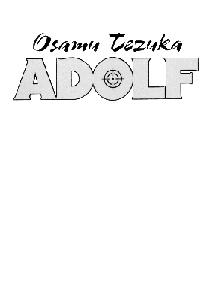 Adolf ni Tsugu 1-5