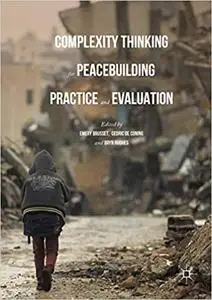 Complexity Thinking for Peacebuilding Practice and Evaluation (Repost)