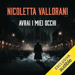 «Avrai i miei occhi» by Nicoletta Vallorani