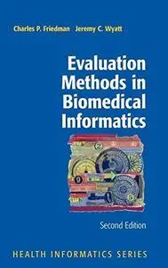 Evaluation methods in biomedical informatics