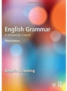 English Grammar: A University Course (3rd edition) [Repost]