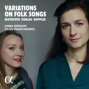 Anna Besson & Olga Pashchenko - Variations on Folk Songs - Beethoven, Kuhlau & Doppler (2020)