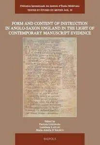 Form and content of instruction in Anglo-Saxon England in the light of contemporary manuscript evidence: Papers presented at th