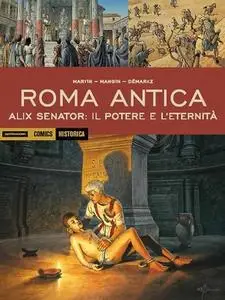 Historica N.82 - Roma Antica - Alix Senator - Il Potere e L'Eternità (Agosto 2019)