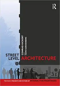 Street-Level Architecture: The Past, Present and Future of Interactive Frontages