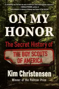 On My Honor: The Secret History of the Boy Scouts of America