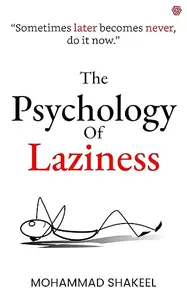 The Psychology of Laziness