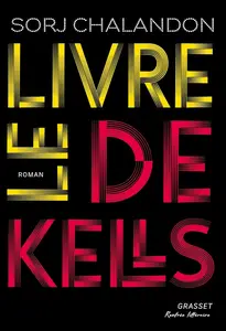 Sorj Chalandon, "Le livre de Kells"
