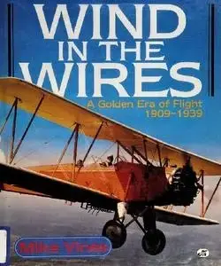 Wind in the Wires: A Golden Era of Flight 1909-1939 (Repost)