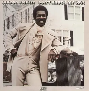 Wilson Pickett - Don't Knock My Love (1971/2012) [Official Digital Download 24bit/96kHz]