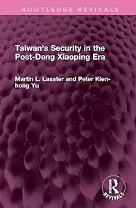 Taiwan's Security in the Post-Deng Xiaoping Era