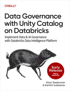 Data Governance with Unity Catalog on Databricks (Early Release)