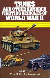 Tanks and Other Armoured Fighting Vehicles of World War II