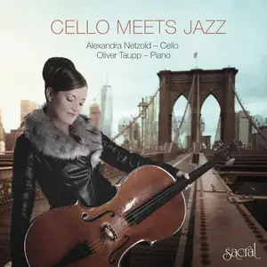 Alexandra Netzold & Oliver Taupp - Cello Meets Jazz (2025) [Official Digital Download 24/96]