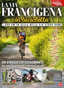 Cammini Guide N.6 - La Via Francigena in Bicicletta - Agosto-Settembre 2024