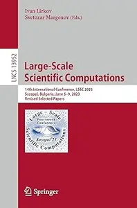 Large-Scale Scientific Computations: 14th International Conference, LSSC 2023, Sozopol, Bulgaria, June 5–9, 2023, Revise