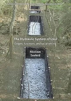 The Hydraulic System of Uxul: Origins, functions, and social setting