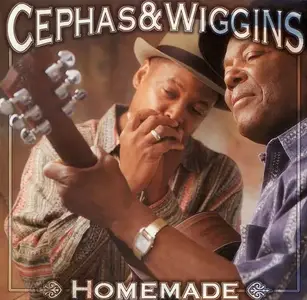 Cephas & Wiggins - Homemade (1999)