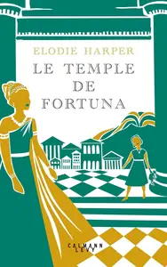 Elodie Harper, "Le temple de Fortuna"