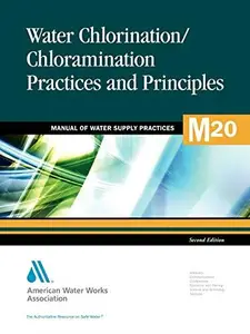 Water Chlorination and Chloramination Practices and Principles