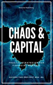 Chaos & Capital: Fractal Strategies for Financial Markets