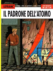 Lefranc L'integrale - Volume 6 - Il Padrone Dell'atomo