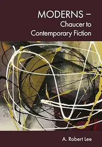 Moderns – Chaucer to Contemporary Fiction