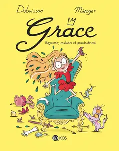 Grâce - Tome 1 - Royaume, Roulades Et Prouts De Rat