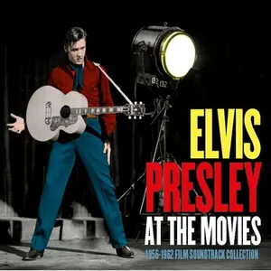 Elvis Presley - At the Movies: 1956-62 Film Soundtrack Collection (2017)