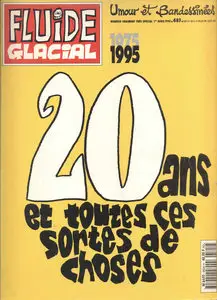 Fluide Glacial - HS - 20 Ans Et Toutes Ces Sortes De Choses