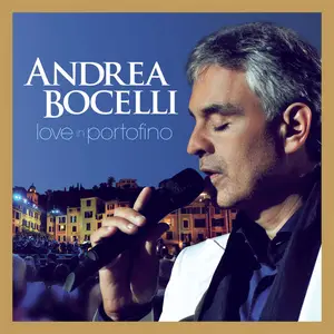 Andrea Bocelli - Love In Portofino (Super Deluxe) (2013/2024)